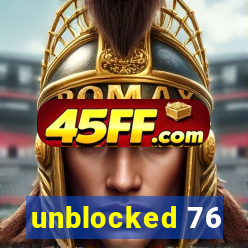 unblocked 76
